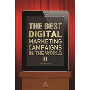 The Best Digital Marketing Campaigns in the World II