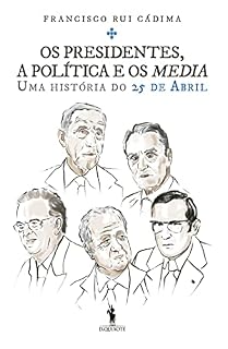 Livro Os Presidentes, a Política e os Media