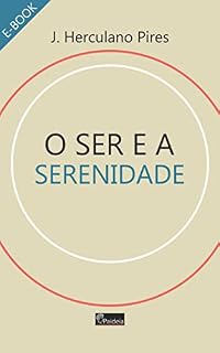 Livro O Ser e a Serenidade: Ensaio de ontologia interexistencial