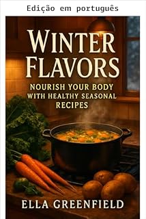 Livro Sabores de inverno: nutra seu corpo com receitas saudáveis de estação