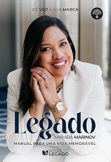 Livro LEGADO: MANUAL PARA UMA VIDA MEMORÁVEL
