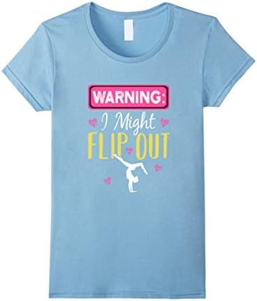 Womens Warning I Might Flip Out Funny Gymnast Cheerleading T-Shirt Small Baby Blue