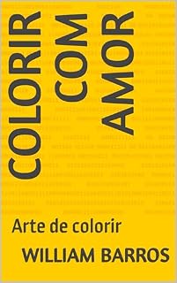 Livro Colorir com amor: Arte de colorir