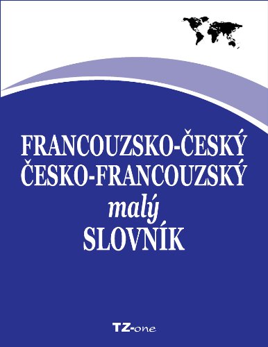 Francouzsko-český/ česko-francouzský malý slovník (French Edition)