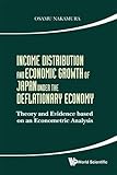 Image de Income Distribution and Economic Growth of Japan Under the Deflationary Economy - Theory and Evidence based on an Econometric Analysis