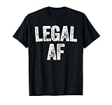 Legal AF T-Shirt 21st Birthday Gift Shirt