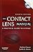 The Contact Lens Manual: A Practical Guide to Fitting
