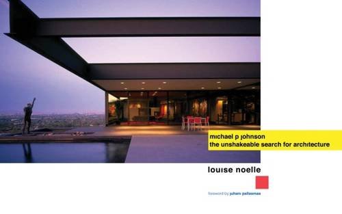 Michael P. Johnson: The Unshakeable Search for Architecture