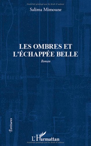 Les  ombres et l'échappée belle