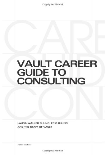 Vault Career Guide to Consulting (Vault Career Library)