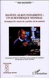 Manuel Elkin Patarroyo, un scientifique mondial