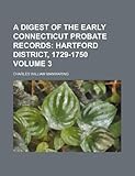 Front cover for the book A Digest of the Early Connecticut Probate Records [3 Volumes] by Charles William Manwaring