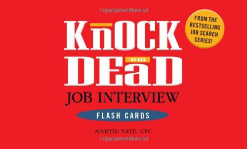 Knock 'em Dead Job Interview Flash Cards: 300 Questions & Answers to Help You Land Your Dream Job!