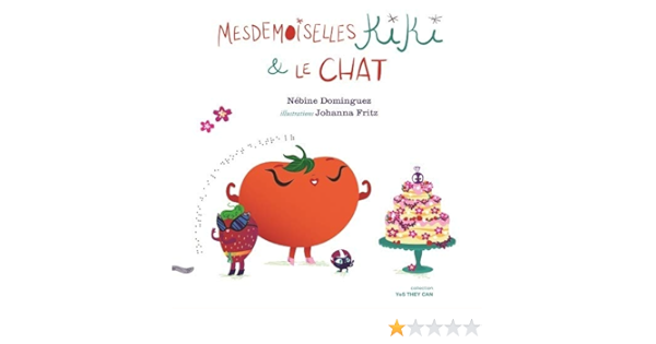 Mesdemoiselles Kiki Le Chat Dominguez Nebine Mzelle Fraise Amazon Com Books