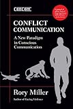 Conflict Communication (ConCom): A New Paradigm in Conscious Communication