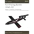 V-1 Flying Bomb 1942-52: Hitler's infamous "doodlebug" (New Vanguard)