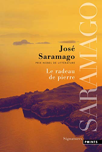 Radeau de Pierre(le) (French Edition) by Jose Saramago