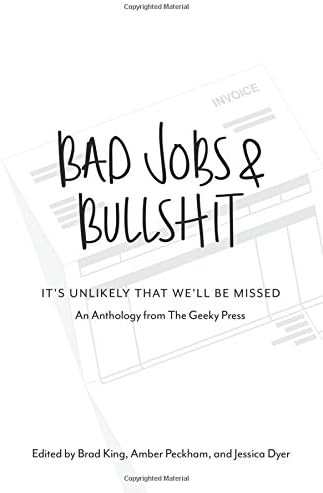 Bad Jobs & Bullshit