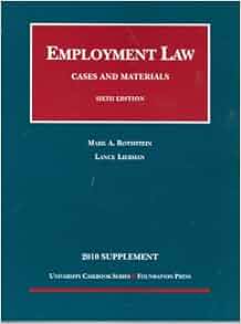 Employment Law Cases And Materials 6th 2010 Supplement