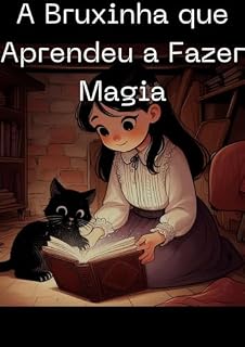 Livro A Bruxinha que Aprendeu a Fazer Magia