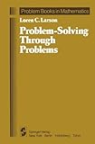 Problem-Solving Through Problems (Problem Books in Mathematics) cover