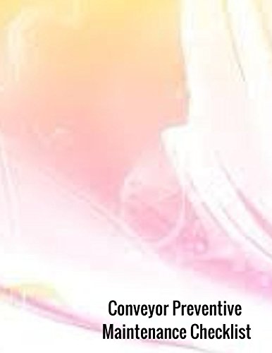 Conveyor Preventive Maintenance Checklist: Conveyor Belt Inspection