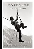 Yosemite in the Fifties: The Iron Age by 