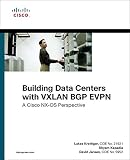 Image de Building Data Centers with VXLAN BGP EVPN: A Cisco NX-OS Perspective (Networking Technology)