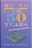Around the Church in Fifty Years : An Intimate Journey by 