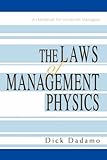 Image de The Laws of Management Physics: A Handbook for Hands-On Managers