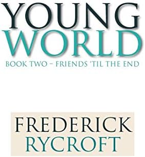 Young World: Book Two - Friends 'til the End Paperback – September 25, 2012