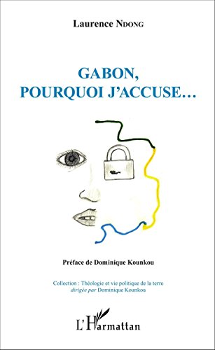 Gabon, pourquoi j'accuse