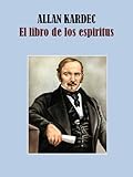 EL LIBRO DE LOS ESPIRITUS (Spanish Edition) by ALLAN KARDEC