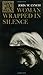 A Woman Wrapped in Silence by John W. Lynch