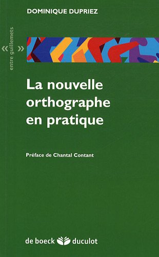 La  nouvelle orthographe en pratique