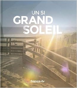Un Si Grand Soleil French Edition 9791096134052 Collectif Delga Carole Books Amazon Com