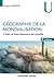 Géographie de la mondialisation : Crises et basculements du monde by 