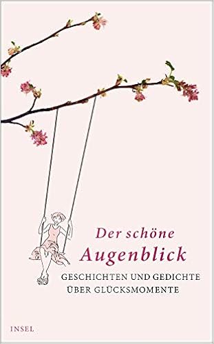 Der Schone Augenblick Geschichten Und Gedichte Uber Glucksmomente Insel Taschenbuch Amazon De Paul Clara Bucher