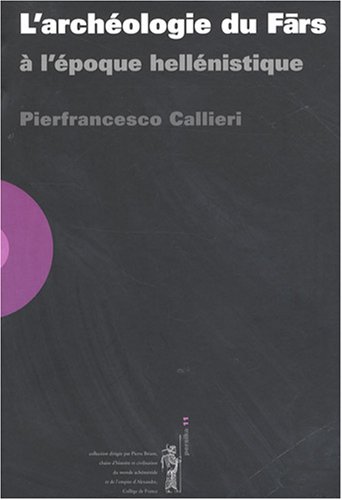 L' archéologie du Fārs à l'époque hellénistique