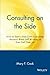 Consulting on the Side: How to Start a Part-Time Consulting Business While Still Working at Your Full-Time Job