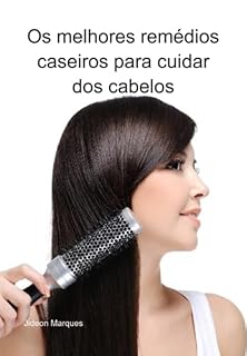 Livro Os Melhores Remédios Caseiros Para Cuidar Dos Cabelos