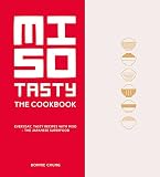 Miso Tasty: Everyday, Tasty Recipes with Miso - The Japanese Superfood