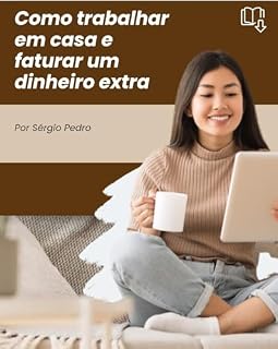Livro Como trabalhar em casa e faturar um dinheiro extra