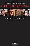 A Brief History of Neoliberalism