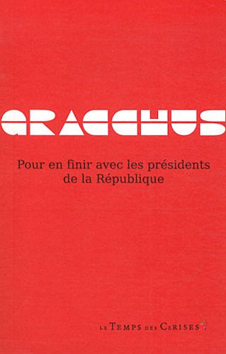 Pour en finir avec les présidents de la République