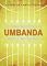 Livro Os Guias Espirituais da Umbanda e Seus Atendimentos