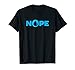 Nope Blue Magic Funny Shirt for Men Women and Kids