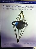 Algebra and Trigonometry : With Analytic Geometry, Swokowski, Earl William and Cole, Matt, 0534378986