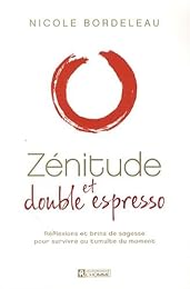 Zénitude et double expresso
