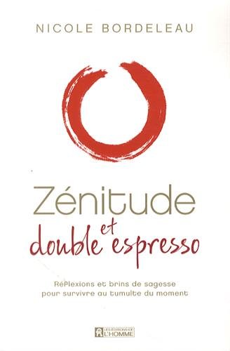 Zénitude et double expresso